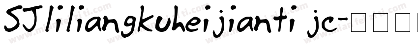 SJliliangkuheijianti jc字体转换